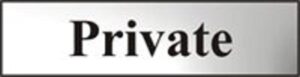 Sign Private 200x50mm CP (EACH)
