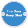 Sign Fire Door Keep Shut' 75mm Dia SSS (EACH)